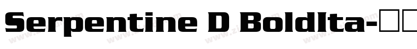 Serpentine D BoldIta字体转换 Serpentine D BoldIta字体转换